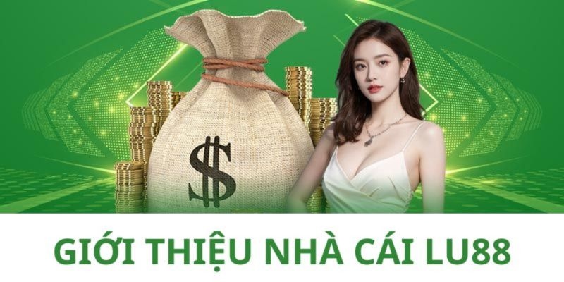 Giới thiệu LU88 - sân chơi hot nhất 2025