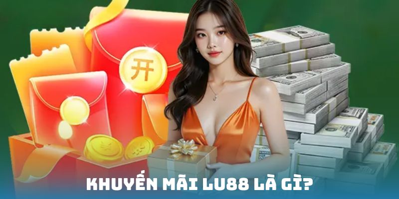 Khái niệm chương trình khuyến mãi LU88