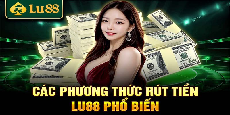 LU88 hỗ trợ nạp tiền qua nhiều ngân hàng khác nhau